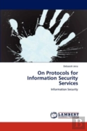 On Protocols For Information Security Services