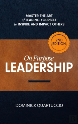 Bertrand.pt - On Purpose Leadership: Master The Art Of