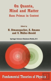 On Quanta, Mind And Matter