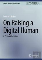 On Raising A Digital Human