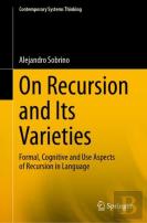 On Recursion And Its Varieties