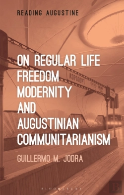Bertrand.pt - On Regular Life, Freedom, Modernity, And Augustinian Communitarianism