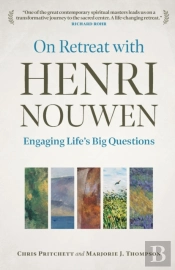 On Retreat With Henri Nouwen