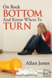 On Rock Bottom And Know Where To Turn