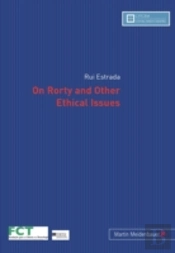 On Rorty And Other Ethical Issues