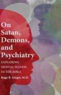On Satan, Demons, And Psychiatry