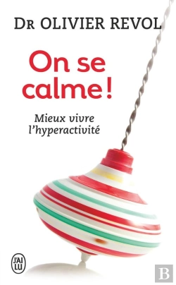 Bertrand.pt - On Se Calme ! Mieux Vivre L'Hyperactivité