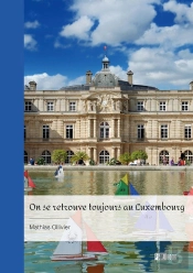 On Se Retrouve Toujours Au Luxembourg