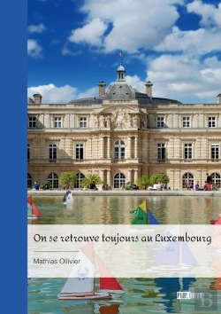Bertrand.pt - On Se Retrouve Toujours Au Luxembourg