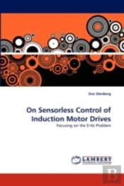 On Sensorless Control Of Induction Motor Drives