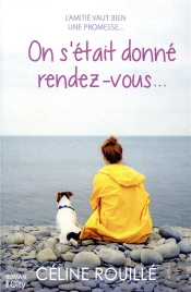 On S'Était Dit Rendez-Vous Dans Dix Ans