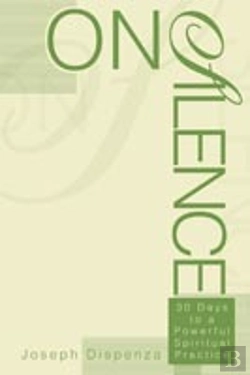Bertrand.pt - On Silence:30 Days To A Powerful Spiritual Practice