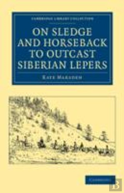 Bertrand.pt - On Sledge And Horseback To Outcast Siberian Lepers