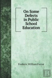 On Some Defects In Public School Education
