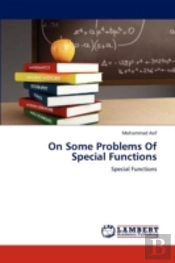 On Some Problems Of Special Functions