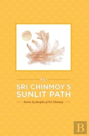 On Sri Chinmoy'S Sunlit Path