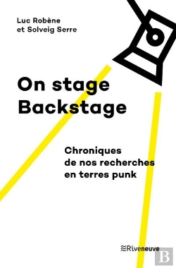 Bertrand.pt - On Stage, Backstage, Chroniques De Nos Recherches En Terres Punk