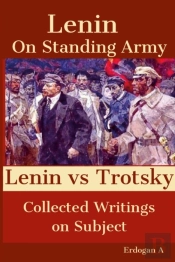 On Standing Army - Lenin Vs. Trotsky