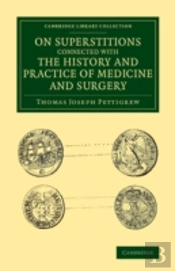 On Superstitions Connected With The History And Practice Of Medicine And Surgery