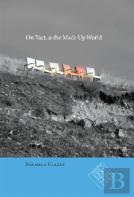 On Tact, & The Made Up World