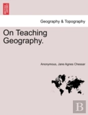 On Teaching Geography.