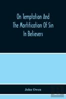 On Temptation And The Mortification Of Sin In Believers