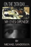 On The 28th Day...My Eyes Opened!