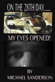 On The 28th Day...My Eyes Opened!