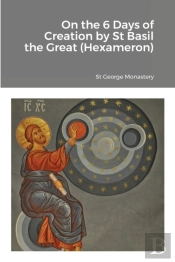 On The 6 Days Of Creation By St Basil The Great (Hexameron)