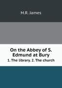 On The Abbey Of S. Edmund At Bury 1. The Library. 2. The Church