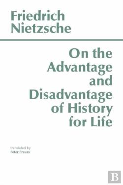 Bertrand.pt - On The Advantage And Disadvantage Of History For Life