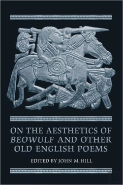 Bertrand.pt - On The Aesthetics Of Beowulf And Other Old English Poems