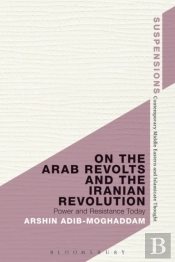 On The Arab Revolts And The Iranian Revolution