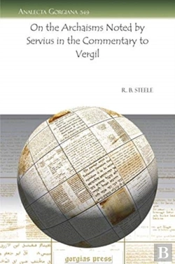 Bertrand.pt - On The Archaisms Noted By Servius In The Commentary To Vergil