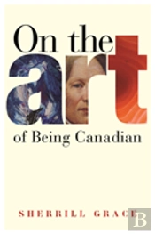 On The Art Of Being Canadian