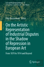 On The Artistic Representation Of Industrial Disputes In The Shadow Of Repression In European Art