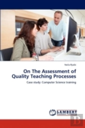 On The Assessment Of Quality Teaching Pr
