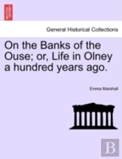 On The Banks Of The Ouse; Or, Life In Ol