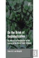 On The Brink Of Deglobalization - An Alternative Perspective On The Causes Of The World Trade Collapse