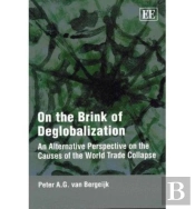 On The Brink Of Deglobalization - An Alternative Perspective On The Causes Of The World Trade Collapse