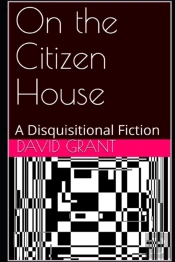 On The Citizen House: A Disquisitional F