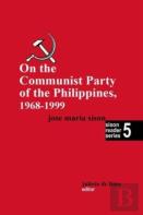 On The Communist Party  Of The Philippines 1968 - 1999