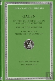 On The Constitution Of The Art Of Medicine. The Art Of Medicine. A Method Of Medicine To Glaucon
