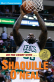 On The Court With ... Shaquille O'Neal