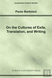On The Cultures Of Exile, Translation And Writing