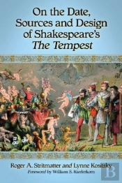 On The Date, Sources And Design Of Shakespeare'S The Tempest