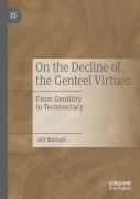 On The Decline Of The Genteel Virtues