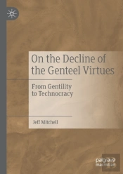 On The Decline Of The Genteel Virtues