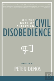 On The Duty Of Christian Civil Disobedie