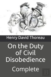 On The Duty Of Civil Disobedience